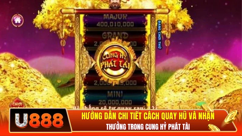 Hướng dẫn chi tiết cách quay hũ và nhận thưởng trong cung hỷ phát tài
