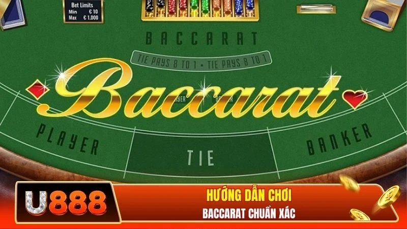 Hướng dẫn chơi baccarat chuẩn xác 