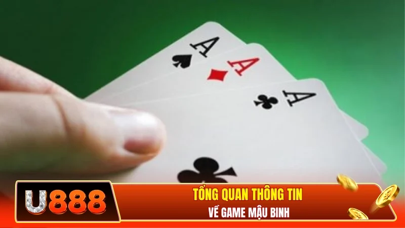 Tổng quan thông tin về game mậu binh